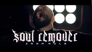 Iron Rule - Soul Remover (Official Music Video)