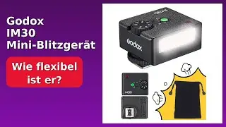 BEWERTUNG (2025): Godox IM30 Mini-Blitzger&auml;t. WESENTLICHE Einzelheiten
