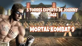 MORTAL KOMBAT 9 JOHNNY CAGE 5 TORRES EN EXPERTO 