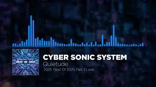 Cyber Sonic System - Quietude