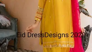 NEW Eid Dress Design 2022 ||latest Eid Dressses Design for girls|| New eid dress Design#fashionideas