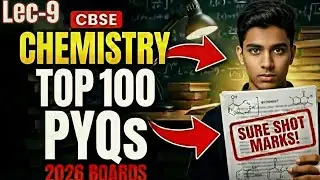 CBSE Class 12 Chemistry PYQs Solved | Most Important Questions for 2026 Boards | Lec-9