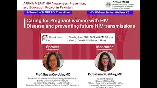 Caring for Pregnant women with HIV Disease and preventing HIV transmissions - MERIT HIV Webinar 6