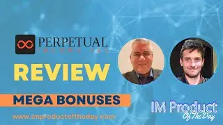 Perpetual Income 365 Review + Award-Winning Bonuses To Make It Work FASTER (Worth $997)!