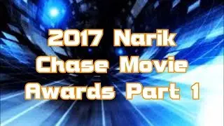 2017 Narik Chase Movie Awards Part 1