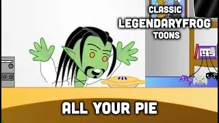 All Your Pie (Classic LF Flash Toon)