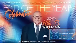 Impact Culture Network Sunday Replay | Apostle Kelly B. Williams | December 28, 2025