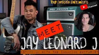 Meet Jay Leonard J | interview by The Autistic Guitarist