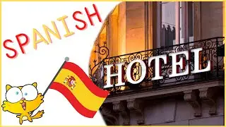 Spanish in hotels &ndash; Spanish phrases from hotels &ndash; 40 useful Spanish phrases in hotels