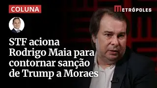 STF aciona Rodrigo Maia para contornar san&ccedil;&atilde;o de Trump a Moraes