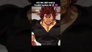Yujiro ko Koi Hara Sakta Kya🗿😈#anime #baki #animeedit #yujirohanma #bakihanma #bakiedit#phonk #fight