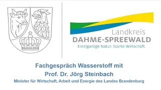 Fachgespr&auml;ch Wasserstoff mit Prof. Dr.Ing. J. Steinbach; Minister f&uuml;r Wirtschaft, Arbeit und Energie