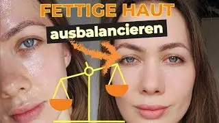 🛑 Wie du FETTIGE Haut STOPPST! Der einzige Trick, den du kennen musst!
