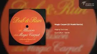 Mighty Dub Katz - Magic Carpet (DJ Madd Remix) [Dub & Run | DAR09]