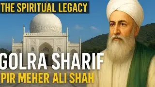 Golra Sharif: A Journey Through Pakistan’s Sufi Heartland