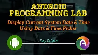 Date Picker and Time Picker || Android Programming || CS || BCA || Sixth Semester || andoubleos