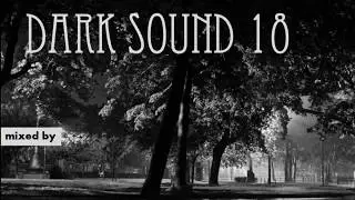 Rob Newman - Dark Sound 18 (Deep & Dark Progressive House) (2018)