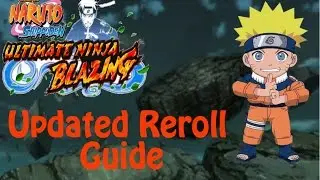Updated Reroll Guide (for Android) Naruto Ninja Blazing