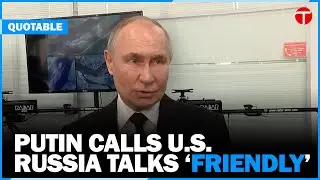 Putin Praises U.S.-Russia Talks, Stresses Trust for Ukraine Resolution