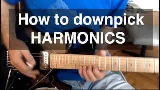 Guitar harmonics downpicking/ How to downpick harmonics for any note with your pick & thumb together