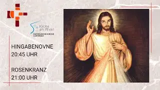 26.12.2025   20:45 Uhr Hingabenovene,21 Uhr Rosenkranz - Erlöserkirche Lustenau Rheindorf