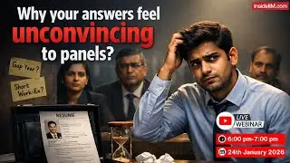 Gap Years, Work-Ex, Internships: How Panels Judge Your Story