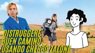Distruggere Buen Camino usando Checco Zalone