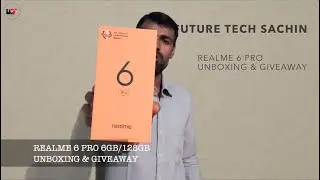 Realme 6 Pro Giveaway & Unboxing || First Look || Future Tech Sachin