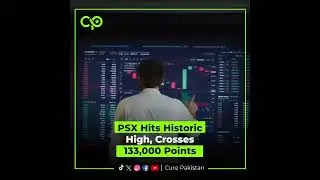 PSX Hits Historic High, Crosses 133,000 Points