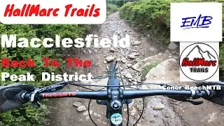 Macclesfield - Back To The Peak District, Macc Forest Loop & DH, Collaboration, MTB
