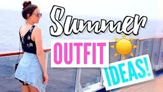 Cute Summer Outfit Ideas 2017!