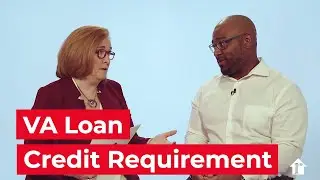 Credit Score Requirements for VA Loans