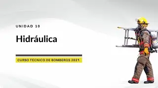 UNIDAD 10 - Hidr&aacute;ulica - MBA Pablo Nangles - Experto en Haz-Mat, rehab/seg, est. de doctorado.