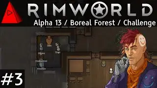 Recruitment - Let's Play RimWorld Alpha 13 #3 - Randy Challenge Difficulty