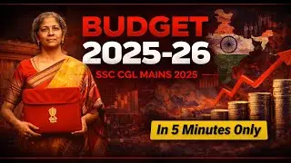 Union Budget 2025&ndash;26 🔥 Complete Summary in 5 Minutes | SSC CGL MAINS 2025 | Repeaters Only