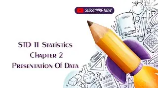 STD 11 STATISTICS CHAPTER 2 PRESENTATION OF DATA SECTION D SUM 13,14