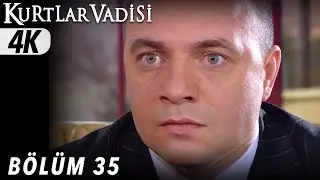 35.Bölüm - Kurtlar Vadisi | 4K