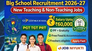 🔥 Big School Recruitment 2026 | DPS, GD Goenka, St Xavier | Teaching & Non-Teaching Jobs | Apply Now