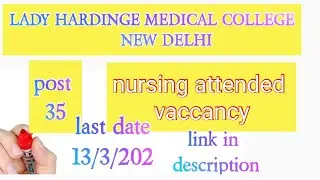 Lady Harding medical college new delhi nursing attended vaccancy