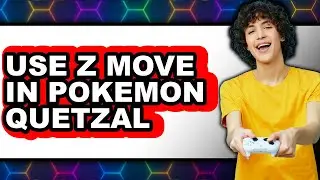 How to Use Z Move in Pokemon Quetzal - Easy Guide