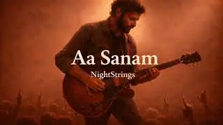 Aa Sanam - NightStrings