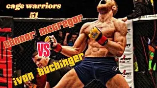 Cage warriors 51 / full fight / Connor McGregor vs Ivan Buchinger #cagewarriors #mma