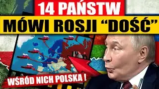 14 PAŃSTW MÓWI ROSJI “DOŚĆ” - WŚRÓD NICH POLSKA