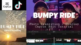 BUMPY RIDE CAPCUT EDIT TUTORIAL PHOTO TRANSITION + OVERLAY FT. DONNY PANGILINAN