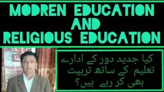 Modern education versus Islamic education