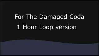 For The Damaged Coda || 1 HOUR LOOP || Evil Morty Theme