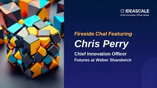 Fireside Chat: Innovation in Marketing and Communications Featuring CIO Chris Perry