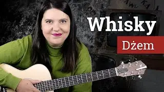 WHISKY🍷Jak zagrać popularny hit Dżemu?🍓