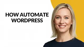 How Automate Wordpress - Julia'sTutorials