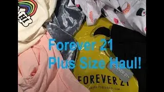 Forever 21+ Size Haul
